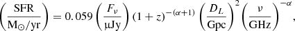 Mathematical equation: $$ \begin{aligned} \Biggl (\frac{\mathrm{SFR} }{\mathrm{M} _{\odot }/\mathrm{yr} }\Biggr ) = 0.059\,\Biggl (\frac{F_{\nu }}{\upmu \mathrm{Jy} }\Biggr )\,(1+z)^{-(\alpha +1)}\,\Biggl (\frac{D_L}{\mathrm{Gpc} }\Biggr )^{2}\Biggl (\frac{\nu }{\mathrm{GHz} }\Biggr )^{-\alpha } ,\end{aligned} $$