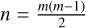 Mathematical equation: $n = {{m\left( {m - 1} \right)} \over 2}$