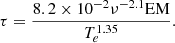 Mathematical equation: $$ \begin{aligned} \tau = \frac{8.2\times 10^{-2}\nu ^{-2.1} \mathrm{EM} }{T_e^{1.35}}. \end{aligned} $$