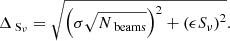 Mathematical equation: $$ \begin{aligned} \Delta _{\text{ S}_{\nu }} = \sqrt{\left( \sigma \sqrt{N_{\text{ beams}}} \right)^2 + \left( \epsilon S_{\nu } \right)^2}. \end{aligned} $$