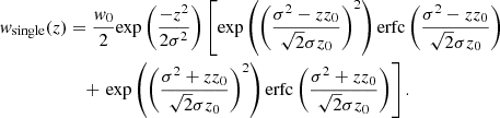 Mathematical equation: $$ \begin{aligned} {{ w}}_{\mathrm{single} }(z)&= \frac{{ w}_0}{2}\mathrm{exp} \left(\frac{{-z}^2}{2\sigma ^2}\right) \left[\mathrm{exp} \left( \left( {\frac{\sigma ^2 - z z_0}{\sqrt{2}\sigma z_0}}\right)^2\right) \mathrm{erfc} \left( {\frac{\sigma ^2 - z z_0}{\sqrt{2}\sigma z_0}} \right)\right.\nonumber \\&\quad +\left. \mathrm{exp} \left(\left( {\frac{\sigma ^2 + z z_0}{\sqrt{2}\sigma z_0}} \right)^2\right) \mathrm{erfc} \left( {\frac{\sigma ^2 + z z_0}{\sqrt{2}\sigma z_0}} \right) \right]. \end{aligned} $$