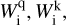 Mathematical equation: $W_{\rm{i}}^{\rm{q}},W_{\rm{i}}^{\rm{k}},$