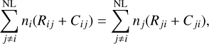 Mathematical equation: $\sum\limits_{j \ne i}^{{\rm{NL}}} {{n_i}\left( {{R_{ij}} + {C_{ij}}} \right) = } \sum\limits_{j \ne i}^{{\rm{NL}}} {{n_j}\left( {{R_{ji}} + {C_{ji}}} \right)} ,$