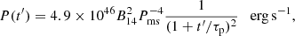 Mathematical equation: $$ \begin{aligned} {P(t^\prime )} = 4.9\times 10^{46} B_{14}^{2} P_{\rm ms}^{-4}\dfrac{1}{(1+t^\prime /\tau _{\rm p})^{2}} \quad \mathrm{erg\,s}^{-1}, \end{aligned} $$