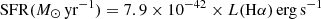 Mathematical equation: $ \mathrm{SFR} (M_{\odot}\,\mathrm{yr}^{-1}) = 7.9 \times 10^{-42} \times L(\mathrm{H}\alpha)\,\mathrm{erg\,s}^{-1} $