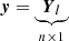 Mathematical equation: $ {\boldsymbol{y}}= \underbrace{{\boldsymbol{Y}}_{l}}_{n\times 1} $