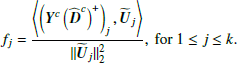 Mathematical equation: $$ \begin{aligned} \begin{aligned} f_j = \frac{\left\langle \left(\boldsymbol{Y}^c\left(\widehat{\boldsymbol{D}}^{c}\right)^+\right)_j,\widetilde{\boldsymbol{U}}_j\right\rangle }{||\widetilde{\boldsymbol{U}}_j||_2^2}, \text{ for} 1\le j \le k. \end{aligned}\end{aligned} $$