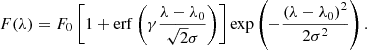 Mathematical equation: $$ \begin{aligned} F(\lambda ) = F_0 \left[ 1 + \mathrm{erf} \left(\gamma \frac{\lambda - \lambda _0}{\sqrt{2} \sigma } \right) \right] \exp \left( -\frac{\left(\lambda - \lambda _0 \right)^2}{2 \sigma ^2} \right) .\end{aligned} $$