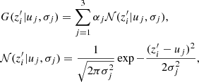 Mathematical equation: $$ \begin{aligned}&G(z_i^{\prime } | u_j,\sigma _j)=\sum _{j=1}^{3}{\alpha _j \mathcal{N} (z_i^{\prime }|u_j, \sigma _j)},\nonumber \\&\mathcal{N} (z_i^{\prime }|u_j, \sigma _j) = \frac{1}{\sqrt{2\pi \sigma _j^2}}\exp {-\frac{(z_i^{\prime }-u_j)^2}{2\sigma _j^2}}, \end{aligned} $$
