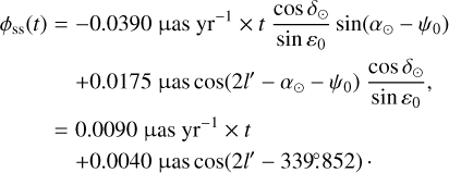 Mathematical equation: $\matrix{ {{\phi _{{\rm{ss}}}}\left( t \right)} \hfill & { = - 0.0390\,{\rm{\mu as}}\,{\rm{y}}{{\rm{r}}^{ - 1}} \times t{{\cos {\delta _ \odot }} \over {\sin {\varepsilon _0}}}\sin \left( {{\alpha _ \odot } - {\psi _0}} \right)} \hfill \cr {} \hfill & {\quad + 0.0175\,{\rm{\mu as}}\,{\rm{sin}}\left( {2l' - {\alpha _ \odot } - {\psi _0}} \right){{\cos \,{\delta _ \odot }} \over {\sin {\varepsilon _0}}},} \hfill \cr {} \hfill & { = - 0.0090\,{\rm{\mu as}}\,{\rm{y}}{{\rm{r}}^{ - 1}} \times t} \hfill \cr {} \hfill & {\quad + 0.0040\,{\rm{\mu as}}\,{\rm{cos}}\left( {2l' - 339^\circ .852} \right).} \hfill \cr } $