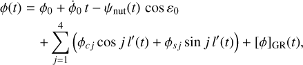 Mathematical equation: $\matrix{ {\phi \left( t \right) = {\phi _0} + {{\dot \phi }_0}t - {\psi _{nut}}\left( t \right)\cos \,{\varepsilon _0}} \cr { + \sum\limits_{j = 1}^4 {\left( {{\phi _{cj}}\cos \,j\,l'\left( t \right) + {\phi _{s\,j}}\sin j\,l'\left( t \right)} \right)} + {{\left[ \phi \right]}_{{\rm{GR}}}}\left( t \right),} \cr } $
