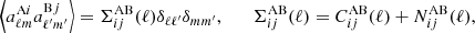 Mathematical equation: $$ \begin{aligned} \left\langle a_{\ell m}^{\mathrm{A}i}a_{\ell^\prime m^\prime }^{\mathrm{B}j} \right\rangle = \Sigma _{ij}^{\mathrm{AB}}(\ell )\delta _{\ell \ell^\prime }\delta _{mm^\prime }, \qquad \Sigma _{ij}^{\mathrm{AB}}(\ell ) = C^\mathrm{AB}_{ij}(\ell )+N_{ij}^{\mathrm{AB}}(\ell ), \end{aligned} $$