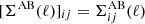 Mathematical equation: $ [{\Sigma}^{\mathrm{AB}}(\ell)]_{ij} = \Sigma^{\mathrm{AB}}_{ij}(\ell) $