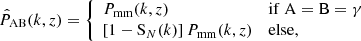 Mathematical equation: $$ \begin{aligned} \hat{P}_{\rm AB}(k,z) = \left\{ \begin{array}{ll} P_{\rm mm}(k,z)&\mathrm{if}\; \mathrm{A} = \mathrm{B} = \gamma \\ \left[1-\mathrm{S}_{N}(k)\right]P_{\rm mm}(k,z)&\mathrm{else}, \end{array}\right. \end{aligned} $$