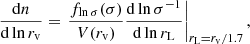Mathematical equation: $$ \begin{aligned} \frac{\mathrm{d} n}{\mathrm{d} \ln r_{\rm v}}= \left.\frac{f_{\ln \sigma }(\sigma )}{V(r_{\rm v})} \frac{\mathrm{d} \ln \sigma ^{-1}}{\mathrm{d} \ln r_{\rm L}}\right|_{r_{\rm L}=r_{\rm v}/1.7}, \end{aligned} $$