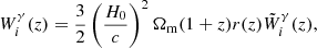 Mathematical equation: $$ \begin{aligned} W_{i}^{\gamma }(z) = \frac{3}{2} \left(\frac{H_0}{c}\right)^2 \Omega _{\rm m}(1+z) r(z)\tilde{W}_i^\gamma (z), \end{aligned} $$