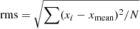Mathematical equation: $ \mathrm{rms}=\sqrt{\sum(x_i-x_{\mathrm{mean}})^2/N} $