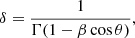 Mathematical equation: $$ \begin{aligned} \delta =\frac{1}{\Gamma (1-\beta \cos {\theta })}, \end{aligned} $$