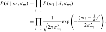 Mathematical equation: $$ \begin{aligned} P({d}\ |\ \varpi , \sigma _{\varpi })&= \prod _{i=1} P(\varpi _{i}\ |\ d, \sigma _{\varpi _{i}}) \nonumber \\ &= \prod _{i=1}\frac{1}{\sqrt{2\pi \sigma _{\varpi _{i}}^{2}}}\mathrm{exp} \left(-\frac{(\varpi _{i} - \frac{1}{d})^{2}}{2\sigma _{\varpi _{i}}^{2}}\right). \end{aligned} $$