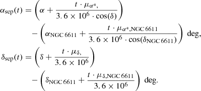 Mathematical equation: $$ \begin{aligned} \alpha _{\mathrm{sep}}(t)&= \left(\alpha + \frac{t \cdot \mu _{\alpha ^{*},}}{3.6 \times 10^{6} \cdot \mathrm{cos}(\delta )}\right)\nonumber \\&\quad - \left(\alpha _{\mathrm{NGC\,6611}} + \frac{t \cdot \mu _{\alpha ^{*},\mathrm{NGC\,6611}}}{3.6 \times 10^{6} \cdot \mathrm{cos}(\delta _{\mathrm{NGC\,6611}})}\right)\ \mathrm{deg},\nonumber \\ \delta _{\mathrm{sep}}(t)&= \left(\delta + \frac{t \cdot \mu _{\delta ,}}{3.6 \times 10^{6}}\right) \nonumber \\&\quad - \left(\delta _{\mathrm{NGC\,6611}} + \frac{t \cdot \mu _{\delta ,\mathrm{NGC\,6611}}}{3.6 \times 10^{6}}\right)\ \mathrm{deg}.\nonumber \end{aligned} $$