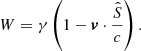 Mathematical equation: $$ \begin{aligned} W=\gamma \left(1-\boldsymbol{v}\cdot \frac{\hat{S}}{c}\right). \end{aligned} $$