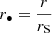 Mathematical equation: $ r_{\bullet}=\frac{r}{r_{\mathrm{S}}} $