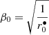 Mathematical equation: $ \beta_0=\sqrt{\frac{1}{r_0^{\bullet}}} $
