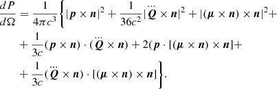 Mathematical equation: $$ \begin{aligned} \frac{dP}{d\Omega }&=\frac{1}{4\pi c^3}\bigg \{|{\boldsymbol{p}}\times \boldsymbol{n}|^2+\frac{1}{36c^2}|\dddot{\boldsymbol{Q}}\times \boldsymbol{n}|^2+|({\boldsymbol{\mu }}\times \boldsymbol{n})\times \boldsymbol{n}|^2+\\ \nonumber&+\frac{1}{3c}({\boldsymbol{p}}\times \boldsymbol{n})\cdot (\dddot{\boldsymbol{Q}}\times \boldsymbol{n})+2({\boldsymbol{p}}\cdot [({\boldsymbol{\mu }}\times \boldsymbol{n})\times \boldsymbol{n}]+\\ \nonumber&+ \frac{1}{3c}(\dddot{\boldsymbol{Q}}\times \boldsymbol{n})\cdot [({\boldsymbol{\mu }}\times \boldsymbol{n})\times \boldsymbol{n}]\bigg \}. \end{aligned} $$
