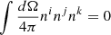 Mathematical equation: $ \int\frac{d\Omega}{4\pi}n^in^jn^k=0 $
