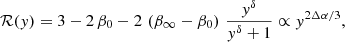 Mathematical equation: $$ \begin{aligned} \mathcal{R}({ y}) = 3-2\,\beta _0 - 2\,\left(\beta _\infty -\beta _0\right)\, {{ y}^\delta \over { y}^\delta +1} \propto { y}^{2\Delta \alpha /3} , \end{aligned} $$