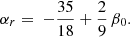 Mathematical equation: $$ \begin{aligned} \alpha _r= \ -{35\over 18}+{2\over 9}\, \beta _0. \end{aligned} $$