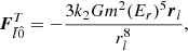 Mathematical equation: $$ \begin{aligned}&\boldsymbol{F}^T_{\bar{l} \hat{0}}=-\frac{3k_2Gm^2(E_r)^ 5\boldsymbol{r}_{l}}{r_{l}^8},\end{aligned} $$
