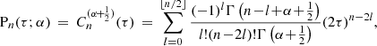 Mathematical equation: $$ \begin{aligned} \mathrm{P} _n(\tau ;\alpha ) \,=\, C_n^{(\alpha \!+\!\frac{1}{2})}(\tau ) \,=\, \sum \limits _{l=0}^{\lfloor n / 2\rfloor } \frac{(-1)^{l}\Gamma \left(n\!-\!l\!+\!\alpha \!+\!\frac{1}{2}\right)}{l! (n\!-\!2l)! \Gamma \left(\alpha \!+\!\frac{1}{2}\right) }(2\tau )^{n-2l}, \end{aligned} $$