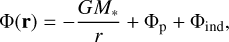 Mathematical equation: $ {\rm{\Phi }}\left( {\bf{r}} \right) = - {{G{M_ * }} \over r} + {{\rm{\Phi }}_{\rm{p}}} + {{\rm{\Phi }}_{{\rm{ind}}}}, $