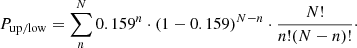 Mathematical equation: $$ \begin{aligned} P_{\rm up/low} = \sum _n^N 0.159^n\cdot (1-0.159)^{N-n}\cdot \frac{N!}{n!(N-n)!}\cdot \end{aligned} $$