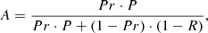 Mathematical equation: $$ \begin{aligned} A = \frac{{Pr} \cdot P}{{Pr} \cdot P + (1-{Pr}) \cdot (1-R)}, \end{aligned} $$