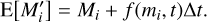 Mathematical equation: ${\rm{E}}\left[ {{{M'}_i}} \right] = {M_i} + f\left( {{m_i},t} \right)\Delta t.$