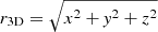 Mathematical equation: $ r_{\mathrm{3D}}= \sqrt{x^2+\mathit{y}^2+z^2} $