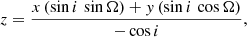 Mathematical equation: $$ \begin{aligned} z = \frac{x\,(\sin {i}\,\sin {\Omega }) + { y}\,(\sin {i}\,\cos {\Omega })}{-\cos {i}}, \end{aligned} $$