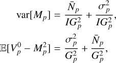 Mathematical equation: ${\mathop{\rm var}} \left[ {{M_p}} \right] = {{{{\bar N}_p}} \over {IG_p^2}} + {{\sigma _p^2} \over {IG_p^2}},$