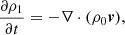 Mathematical equation: $$ \begin{aligned} \frac{\partial \rho _{1}}{\partial t}&= -\nabla \cdot (\rho _{0} {\boldsymbol{v}}), \end{aligned} $$