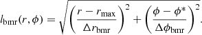Mathematical equation: $$ \begin{aligned} l_{\mathrm{bmr} }(r,\phi )=\sqrt{\left( \frac{r-r_{\mathrm{max} }}{\Delta r_{\mathrm{bmr} }}\right)^{2}+\left(\frac{\phi -\phi ^{*}}{\Delta \phi _{\mathrm{bmr} }}\right)^{2}}. \end{aligned} $$