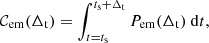 Mathematical equation: $$ \begin{aligned}&{\mathcal{C} }_{\mathrm{em} }(\Delta _{\rm t}) = \int _{t = t_{\rm s}}^{t_{\rm s}+\Delta _{\rm t}} P_{\mathrm{em} }(\Delta _{\rm t}) \ \mathrm{d}t, \end{aligned} $$
