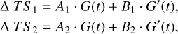 Mathematical equation: $\matrix{ {\Delta T{S_1} = {A_1}\,\, \cdot \,G\left( t \right) + {B_1}\,\, \cdot \,G'\left( t \right),} \cr {\Delta T{S_2} = {A_2}\,\, \cdot \,G\left( t \right) + {B_2}\,\, \cdot \,G'\left( t \right),} \cr }$