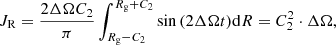 Mathematical equation: $$ \begin{aligned} J_{\rm R} = \frac{2 \Delta \Omega C_2}{\pi } \int _{R_{\rm g}-C_2}^{R_{\rm g}+C_2} \sin {(2\Delta \Omega t)} \mathrm{d}R = C_2^2\cdot \Delta \Omega , \end{aligned} $$