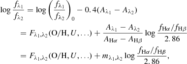 Mathematical equation: $$ \begin{aligned}&\log \frac{f_{\lambda _1}}{f_{\lambda _2}} = \log {\left(\frac{f_{\lambda _1}}{f_{\lambda _2}}\right)}_0 -0.4(A_{\lambda _1} - A_{\lambda _2})\nonumber \\&\qquad \quad =F_{\lambda _1, \lambda _2}({\mathrm{O/H}, U, ...}) + \frac{A_{\lambda _1} - A_{\lambda _2}}{A_{\rm H\alpha } - A_{\rm H\beta }}\log \frac{f_{\rm H\alpha }/f_{\rm H\beta }}{2.86}\\&\qquad \quad =F_{\lambda _1, \lambda _2}({\mathrm{O/H}, U, ...}) +m_{\lambda _1, \lambda _2}\log \frac{f_{\rm H\alpha }/f_{\rm H\beta }}{2.86},\nonumber \end{aligned} $$