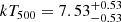 Mathematical equation: $ kT_{500}=7.53_{-0.53}^{+0.53} $
