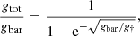 Mathematical equation: $$ \begin{aligned} \frac{g_{\rm tot}}{g_{\rm bar}}=\frac{1}{1-\mathrm{e}^{-\sqrt{g_{\rm bar}/g_{\dagger }}}}, \end{aligned} $$