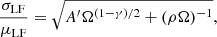 Mathematical equation: $$ \begin{aligned} \frac{\sigma _{\mathrm{LF}}}{\mu _{\mathrm{LF}}} = \sqrt{A^{\prime } \Omega ^{(1 - \gamma )/2} + (\rho \Omega )^{-1}}, \end{aligned} $$