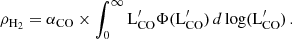 Mathematical equation: $$ \begin{aligned} \rho _{\mathrm{H}_2} = \alpha _{\rm CO} \times \int _{0}^{\infty } \mathrm{L}^{\prime }_{\rm CO} \Phi (\mathrm{L}^{\prime }_{\rm CO}) \, d \log (\mathrm{L}^{\prime }_{\rm CO}) \,. \end{aligned} $$